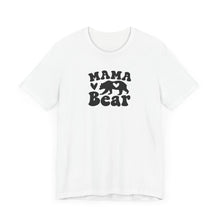 Load image into Gallery viewer, Mama Bear T-shirt