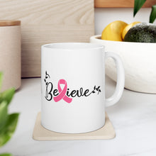 Load image into Gallery viewer, Believe | Breast Cancer Awareness | Ceramic Mug 11oz
