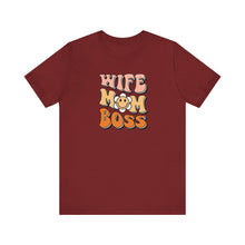 Load image into Gallery viewer, Wife, Mom, Boss T-shirt