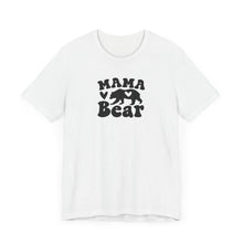 Load image into Gallery viewer, Mama Bear T-shirt