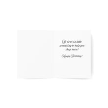 Load image into Gallery viewer, ๐ Chic "Shopping Looks Good on You!" Birthday Greeting Card โ Perfect for the Fashionista!