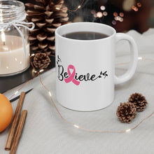 Load image into Gallery viewer, Believe | Breast Cancer Awareness | Ceramic Mug 11oz