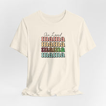 Load image into Gallery viewer, One Loved Mama T-shirt