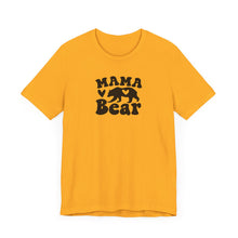 Load image into Gallery viewer, Mama Bear T-shirt