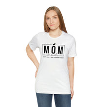 Load image into Gallery viewer, Mom Mode Tee