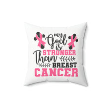 Load image into Gallery viewer, Stronger than Breast Cancer | Square Throw Pillow | Faith inspired