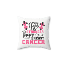 Load image into Gallery viewer, Stronger than Breast Cancer | Square Throw Pillow | Faith inspired