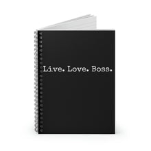 Load image into Gallery viewer, Live Love Boss | Spiral Notebook - Ruled Line