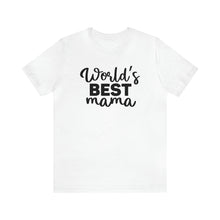 Load image into Gallery viewer, World's Best Mom - Short Sleeve Tee