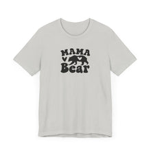 Load image into Gallery viewer, Mama Bear T-shirt
