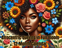 Load image into Gallery viewer, Afrocentric Queens in Full Bloom: 12-Month Calendar
