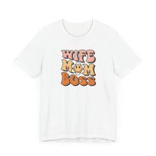 Load image into Gallery viewer, Wife, Mom, Boss T-shirt
