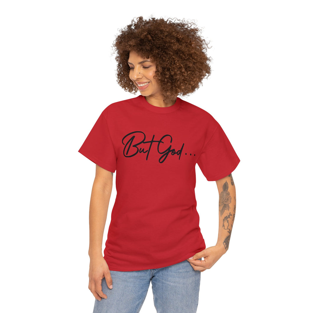 But God... Faith-Inspired T-Shirt - Wear Your Testimony with Pride