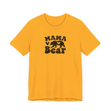 Load image into Gallery viewer, Mama Bear T-shirt
