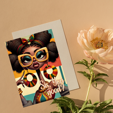 Load image into Gallery viewer, 💬 “Sis, You Good?” – 5x7 Glossy Greeting Card with Matching Envelope 💬
