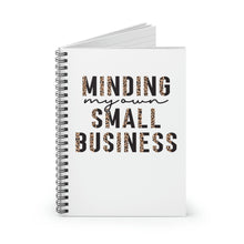Load image into Gallery viewer, Minding my own Small Business Journal | Spiral Notebook - Ruled Line
