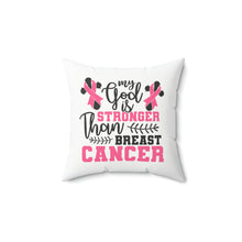 Load image into Gallery viewer, Stronger than Breast Cancer | Square Throw Pillow | Faith inspired
