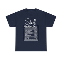 Load image into Gallery viewer, Dad Nutritional Facts T-Shirt | White lettering
