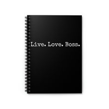 Load image into Gallery viewer, Live Love Boss | Spiral Notebook - Ruled Line
