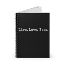 Load image into Gallery viewer, Live Love Boss | Spiral Notebook - Ruled Line
